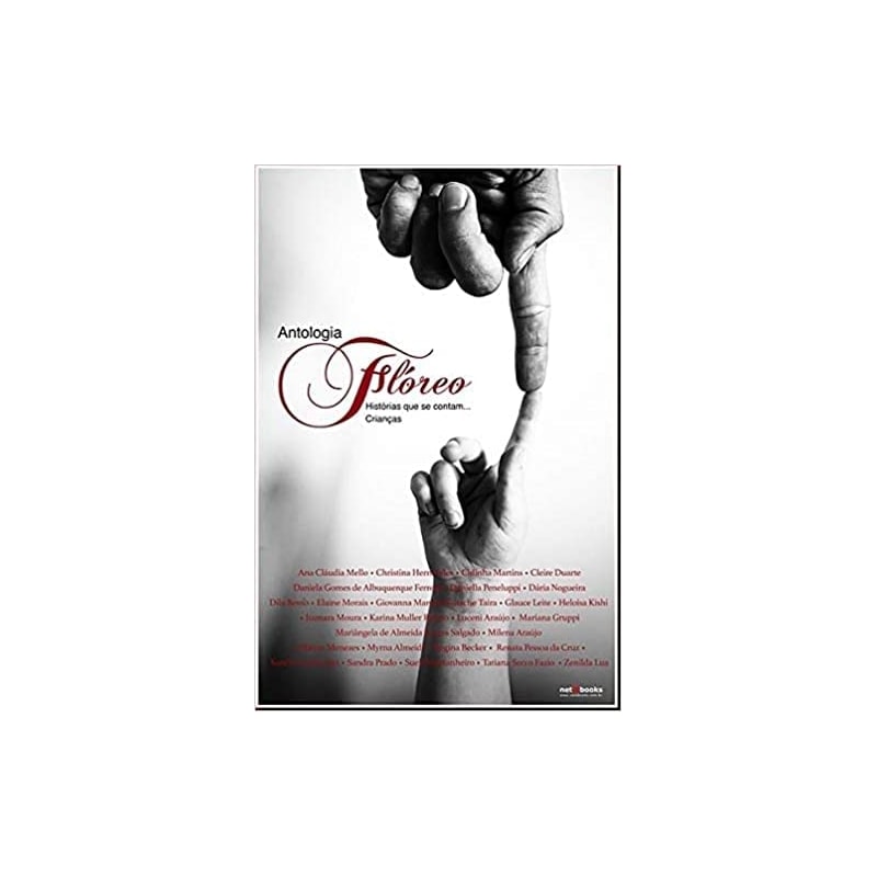 ANTOLOGIA FLÓREO - HISTORIAS QUE SE CONTAM... CRIANCAS