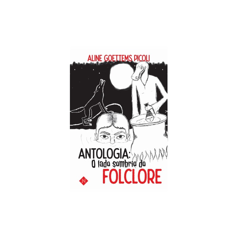 ANTOLOGIA: O LADO SOMBRIO DO FOLCLORE