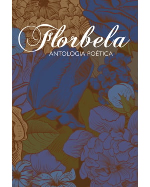 ANTOLOGIA POÉTICA DE FLORBELA ESPANCA