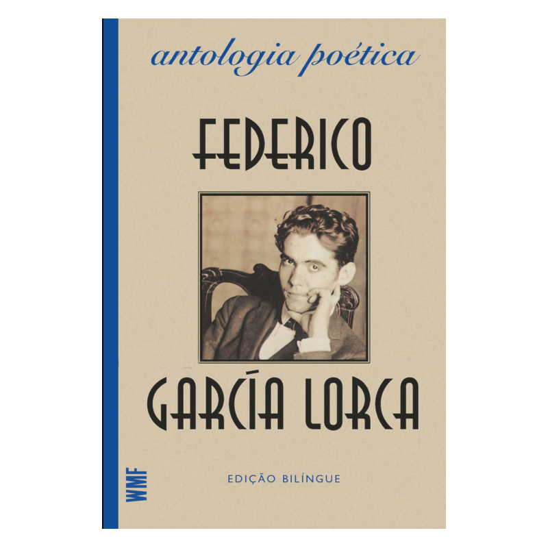 ANTOLOGIA POÉTICA: FEDERICO GARCIA LORCA