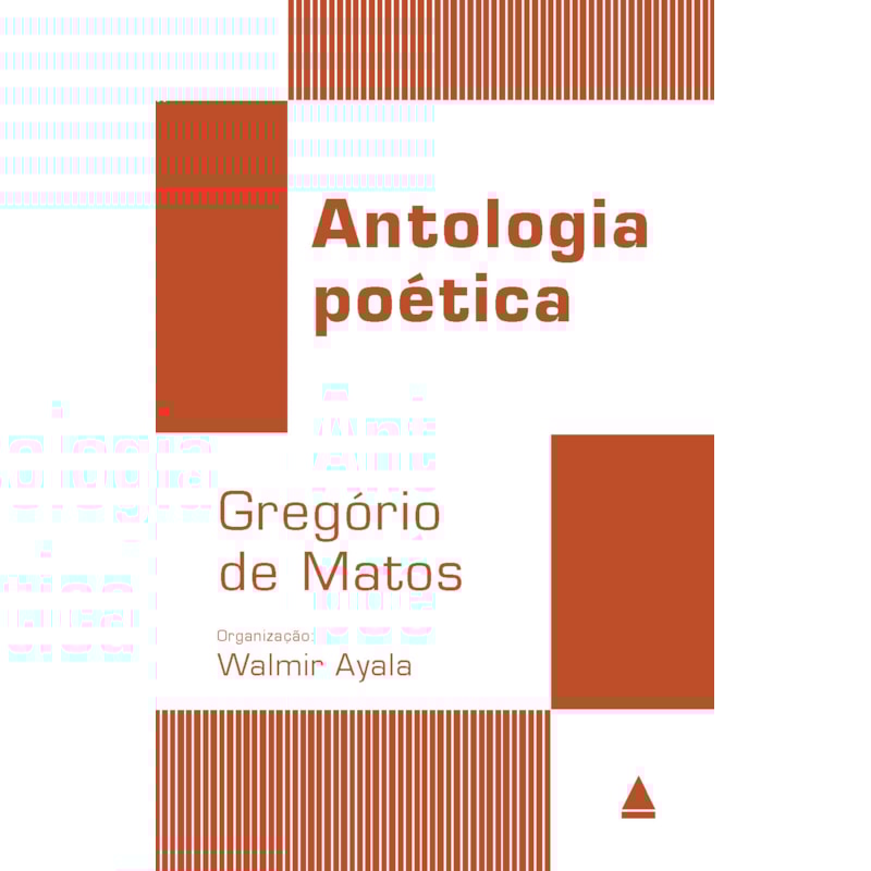 ANTOLOGIA POÉTICA GREGÓRIO DE MATOS