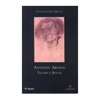ANTONIN ARTAUD - TEATRO E RITUAL - 1 ANTONIN ARTAUD - TEATRO E RITUAL - 1