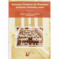 ANTONIO FIRMINO DE PROENCA - PROFESSOR  FORMADOR AUTOR - 1ª