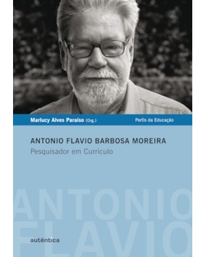 ANTONIO FLAVIO BARBOSA MOREIRA - PESQUISADOR EM CURRÍCULO