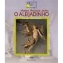Antônio Francisco Lisboa - O Aleijadinho