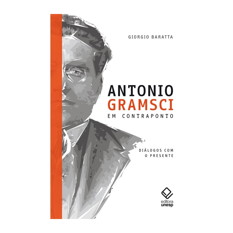ANTONIO GRAMSCI EM CONTRAPONTO: DIÁLOGOS COM O PRESENTE