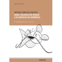 ANTONIO TABUCCHI CONTISTA: ENTRE A INCERTEZA DO SENTIDO E OS EQUÍVOCOS DA EXPERIÊNCIA
