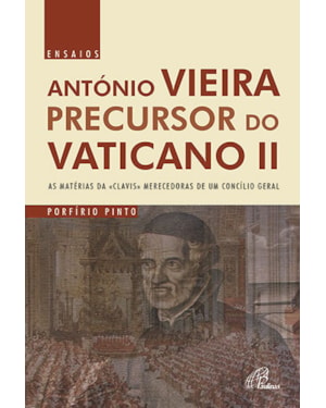 ANTÓNIO VIEIRA PRECURSOR DO VATICANO II