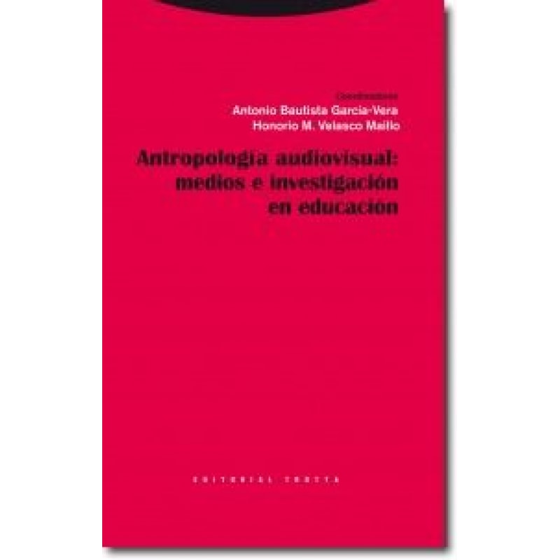 ANTROPOLOGIA AUDIOVISUAL MEDIOS E INVESTIGACION EN EDUCACION