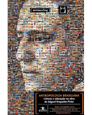 ANTROPOLOGIA BRASILIANA: CIÊNCIA E EDUCAÇÃO NA OBRA DE EDGARD ROQUETTE-PINTO
