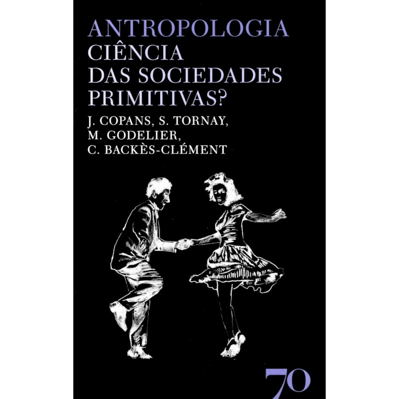 Antropologia: ciência das sociedades primitivas?