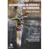 ANTROPOLOGIA DA CIÊNCIA E DA TECNOLOGIA - DOBRAS REFLEXIVAS