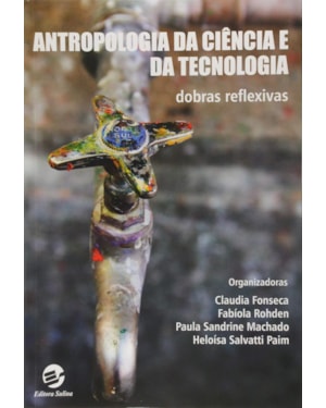 ANTROPOLOGIA DA CIÊNCIA E DA TECNOLOGIA - DOBRAS REFLEXIVAS