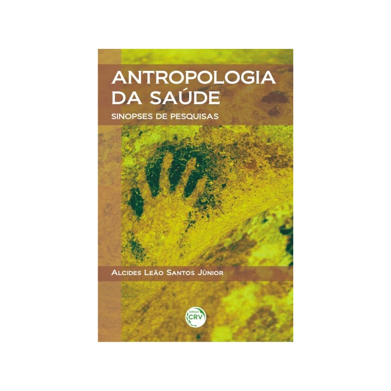 ANTROPOLOGIA DA SAÚDE: SINOPSES DE PESQUISAS