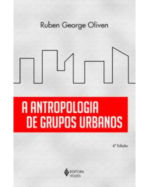ANTROPOLOGIA DE GRUPOS URBANOS, A