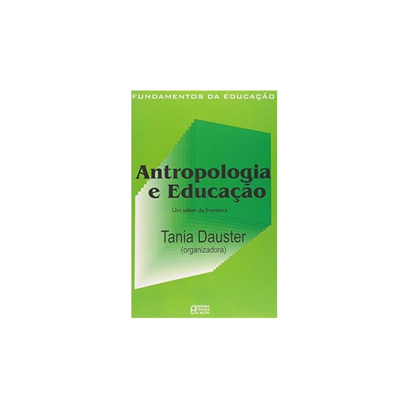 Antropologia e educação: um saber de fronteira