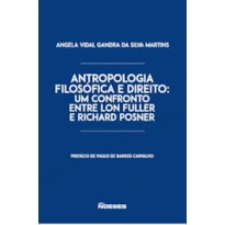 Antropologia filosófica e direito: um confronto entre Lon Fuller e Richard Posner