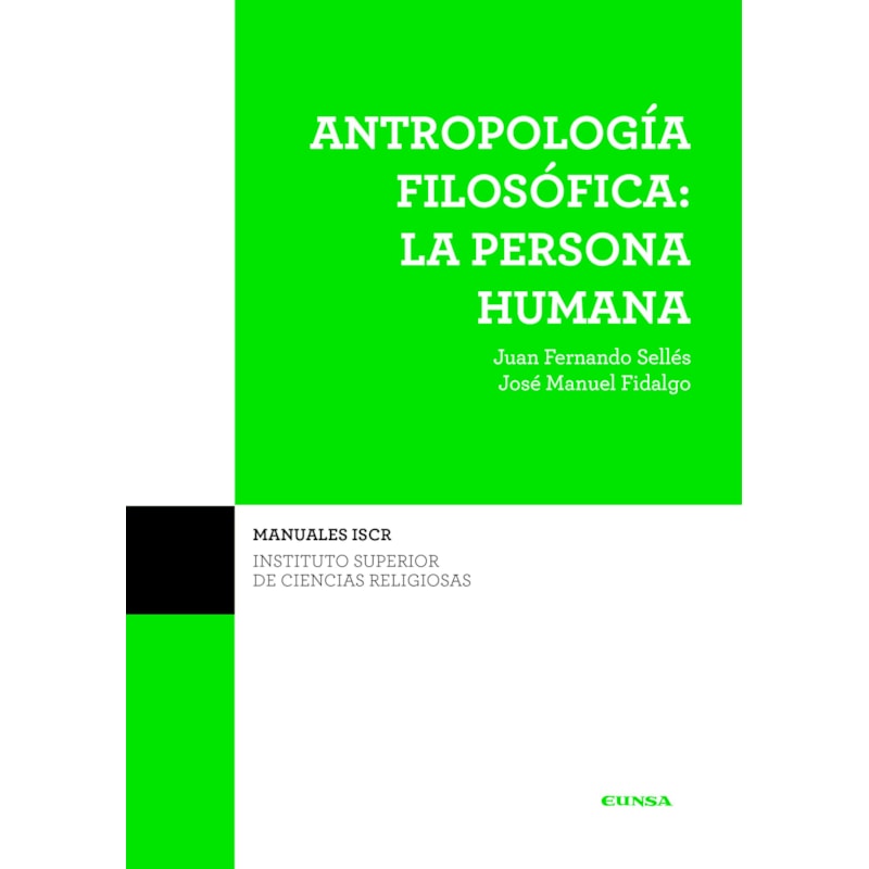 ANTROPOLOGÍA FILOSÓFICA: LA PERSONA HUMANA