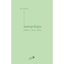 Antropologia: religiões e valores cristãos