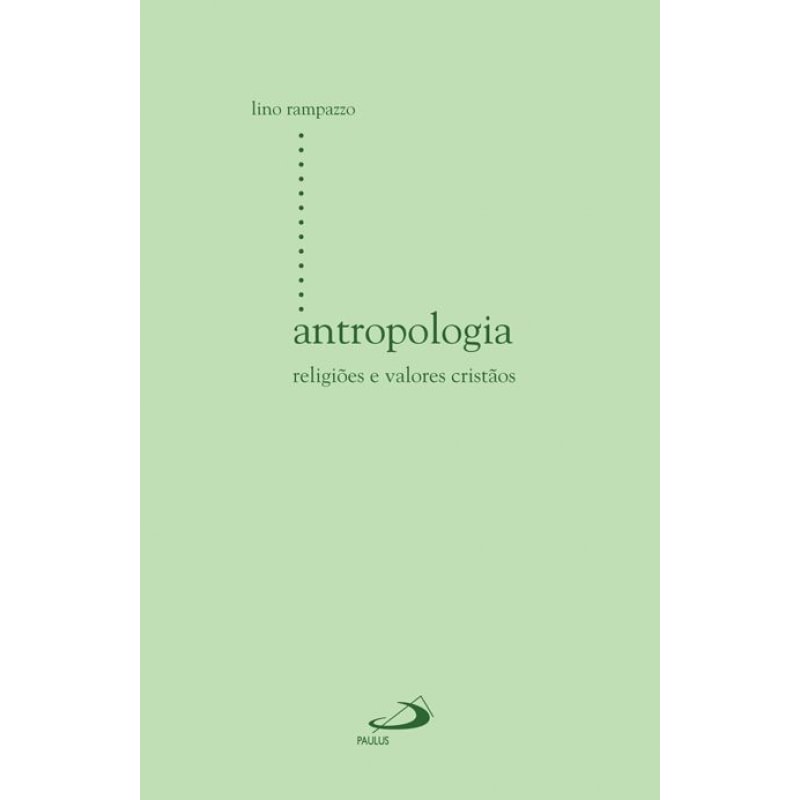 Antropologia: religiões e valores cristãos