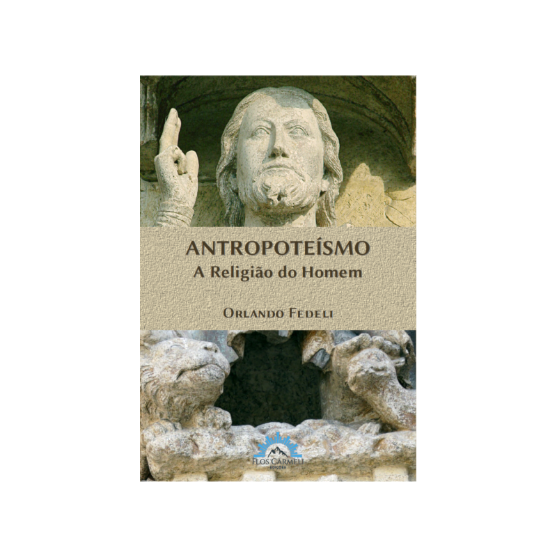 ANTROPOTEÍSMO - A RELIGIÃO DO HOMEM