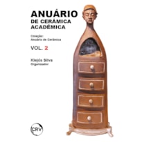ANUÁRIO DE CERÂMICA ACADÊMICA - COLEÇÃO ANUÁRIO DE CERÂMICA VOL.:2