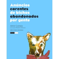 ANÚNCIOS CARENTES DE BICHOS ABANDONADOS POR GENTE