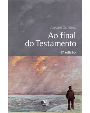 AO FINAL DO TESTAMENTO 2ª EDIÇÃO