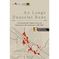 Ao longo daquelas ruas: a economia dos negros livres em Richmond e Rio de Janeiro, 1840-1860