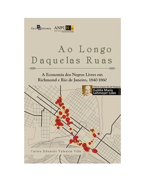 Ao longo daquelas ruas: a economia dos negros livres em Richmond e Rio de Janeiro, 1840-1860