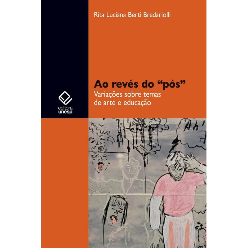 AO REVÉS DO PÓS: VARIAÇÕES SOBRE TEMAS DE ARTE E EDUCAÇÃO