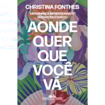 AONDE QUER QUE VOCÊ VÁ