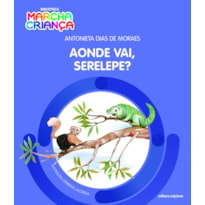 AONDE VAI SERELEPE?