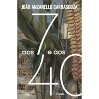 AOS 7 E AOS 40 (NOVA EDIÇÃO)