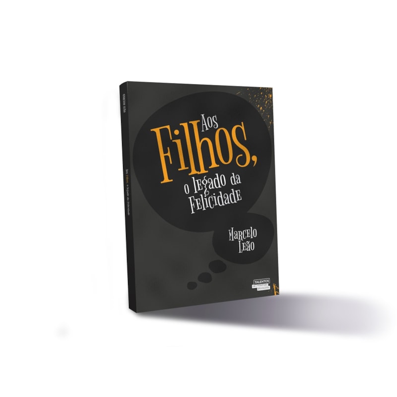 AOS FILHOS, O LEGADO DA FELICIDADE