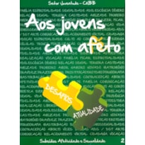 AOS JOVENS COM AFETO - VOL II