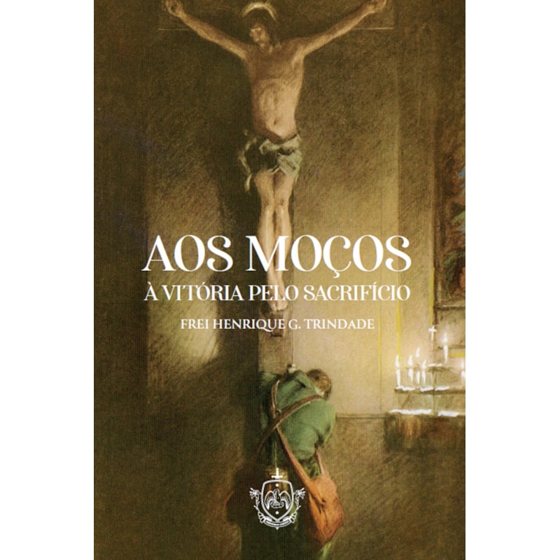 AOS MOÇOS - À VITÓRIA PELO SACRIFÍCIO