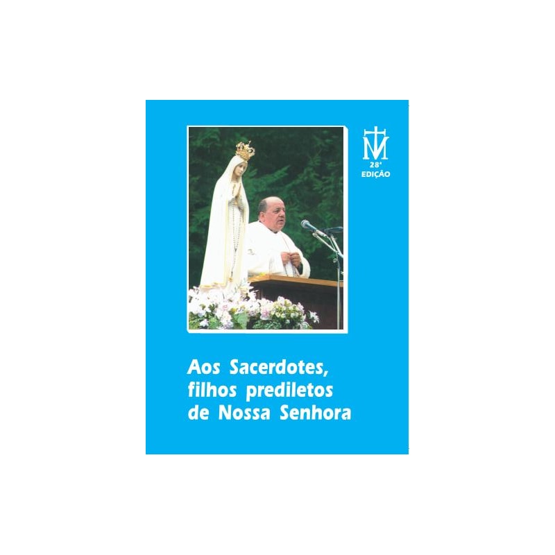 AOS SACERDOTES, FILHOS PREDILETOS DE NOSSA SENHORA