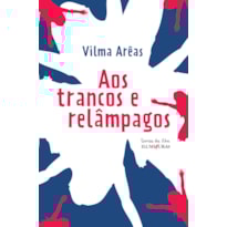 AOS TRANCOS E RELÂMPAGOS