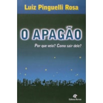 APAGAO, O - POR QUE VEIO? COMO SAIR DELE? - 1