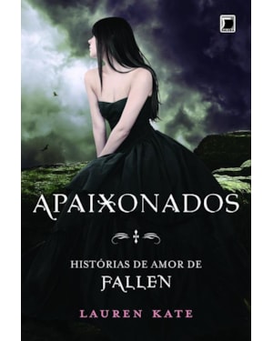 APAIXONADOS: HISTÓRIAS DE AMOR DE FALLEN: HISTÓRIAS DE AMOR DE FALLEN