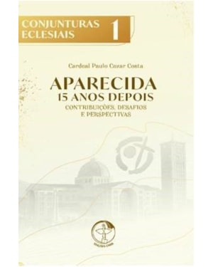 Aparecida 15 anos depois: contribuições, desafios e perspectivas