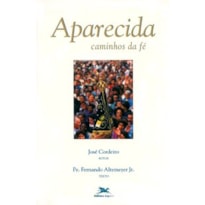 APARECIDA: CAMINHOS DA FÉ