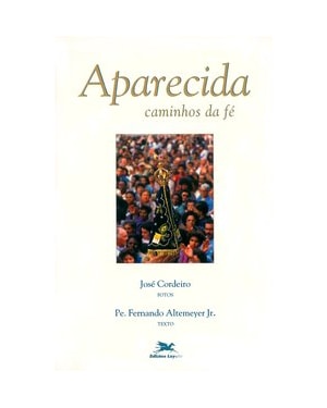 APARECIDA: CAMINHOS DA FÉ