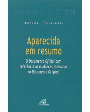 Aparecida em resumo: documento oficial com referência às mudanças efetuadas no documento origina