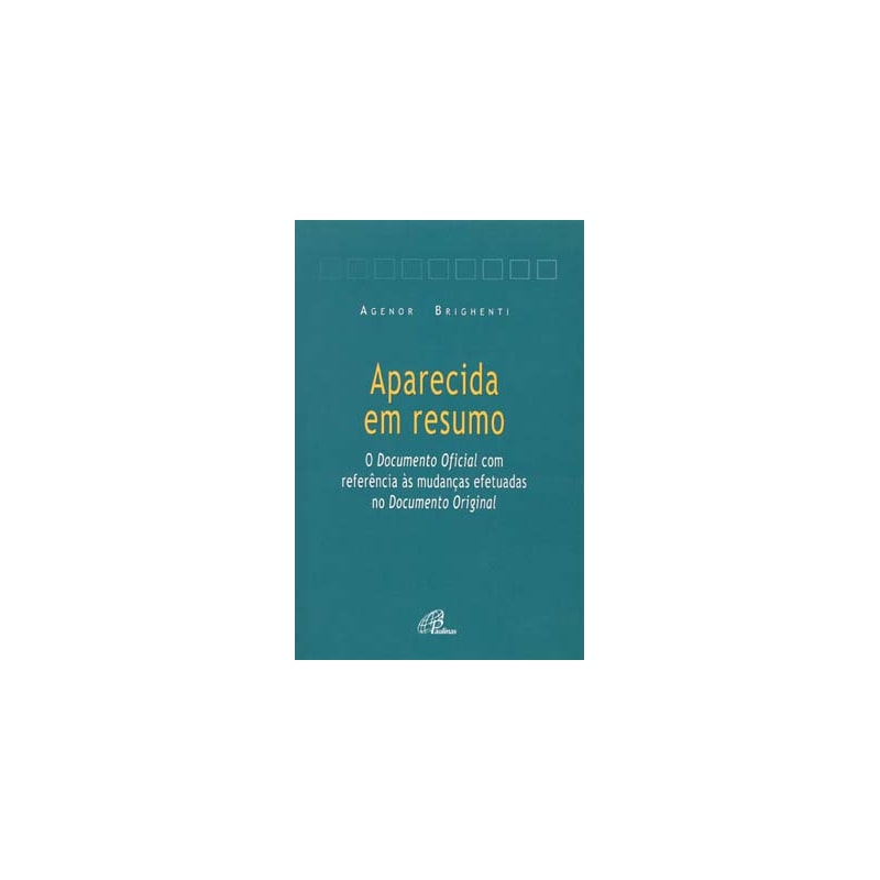 Aparecida em resumo: documento oficial com referência às mudanças efetuadas no documento origina
