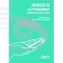 APEGO E AUTONOMIA: DESBRAVANDO RELAÇÕES