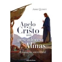 APELO DE CRISTO AOS PESCADORES DE ALMAS - A VOCAÇÃO SACERDOTAL