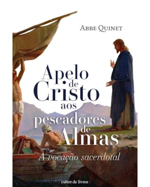 Apelo de Cristo aos pescadores de almas - a vocação sacerdotal