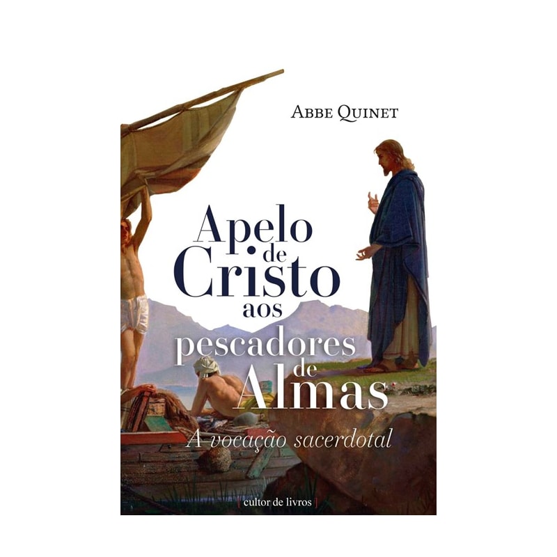 APELO DE CRISTO AOS PESCADORES DE ALMAS - A VOCAÇÃO SACERDOTAL